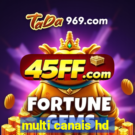 multi canais hd